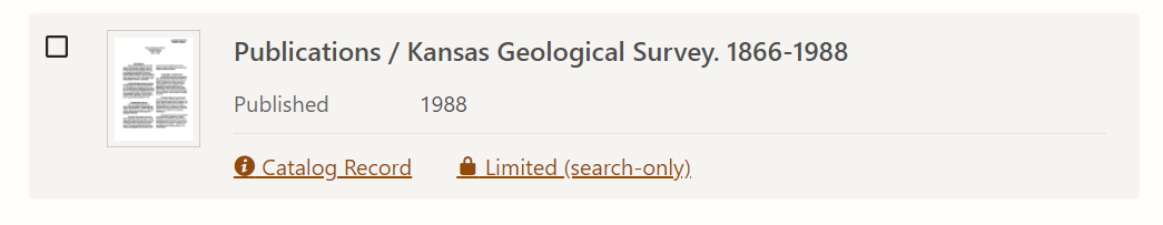 Screenshot from search results of a book with the title “Publications / Kansas Geological Survey. 1866-1988.” Underneath the title are two links: “Catalog Record” and “Limited (search only).”